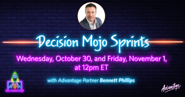 Decision Mojo Sprints with Advantage Partner Bennett Phillips