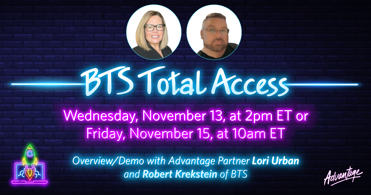 BTS Total Access™  Overview/demo with Advantage Partner Lori Urban and Robert Krekstein of BTS