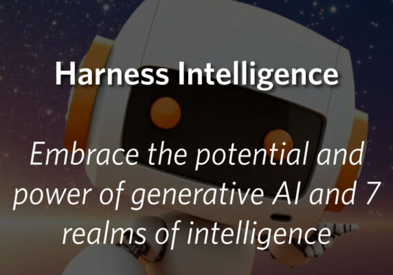 Harness Intelligence - Harness the full intelligence of leaders, teams, and technologies.